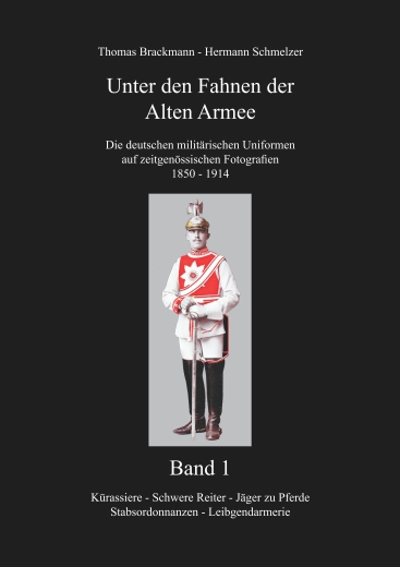Band 1 - Kürassiere - Schwere Reiter - Jäger zu Pferde ...